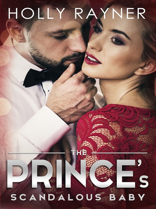 Title details for The Prince's Scandalous Baby by Holly Rayner - Available
